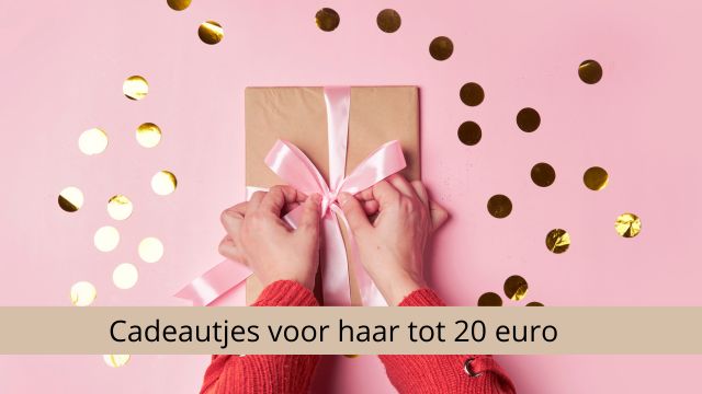 10 keer cadeautjes voor haar tot 20 euro