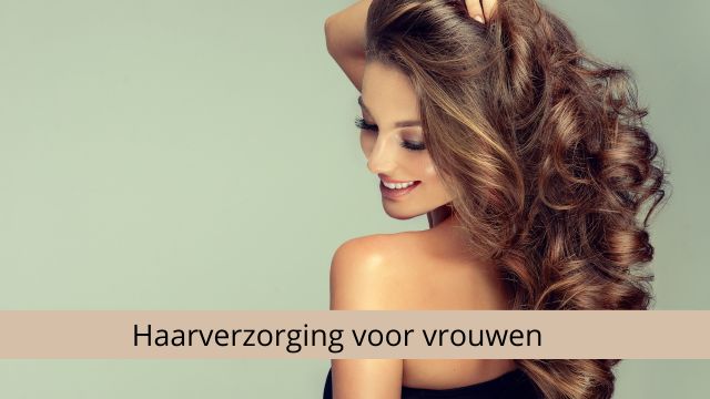 Haarverzorging vrouwen